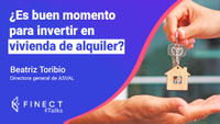 ¿Comprar vivienda para alquilar ahora? 2x11 podcast Finect Talks con Beatriz Toribio (ASVAL)