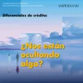 Diferenciales de crédito: ¿Nos están ocultando algo?