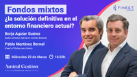 Fondos mixtos, ¿la solución definitiva en el entorno financiero actual? - Finect Live con Amiral Gestion el 29 de marzo a las 18:00