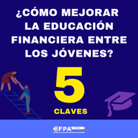 Cinco propuestas para mejorar la educación financiera entre los jóvenes españoles