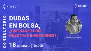 Dudas en Bolsa, ¿qué hacer con nuestras inversiones? Consultorio Finect