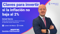 Claves para invertir si la inflación no baja al 2% - Finect Live con Mapfre Gestión Patrimonial