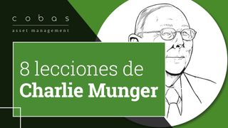 8 lecciones de "Poor Charlie's Almanack" de Charlie Munger