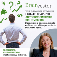 1er Taller de Autoconocimiento del Inversor con Paz Gómez Ferrer y BrainVestor - Miércoles 22 de febrero a las 19:00.