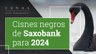 Los cisnes negros de Saxo Bank para 2024