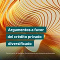 Argumentos a favor del crédito privado diversificado