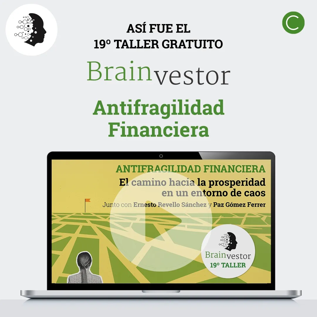 Así fue el 19º Taller BrainVestor: Antifragilidad Financiera