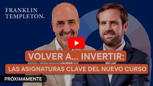 Volver a invertir: las asignaturas clave del nuevo curso | Mente Abierta by Franklin Templeton
