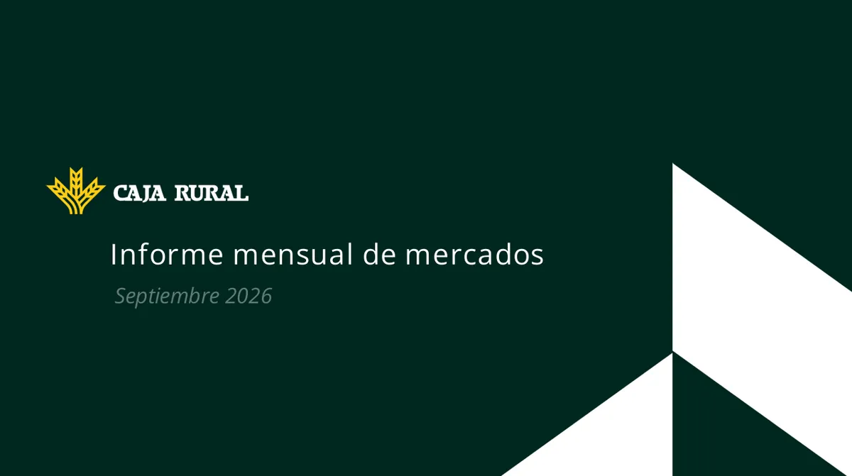 Informe Mensual de Mercados - Septiembre 2026