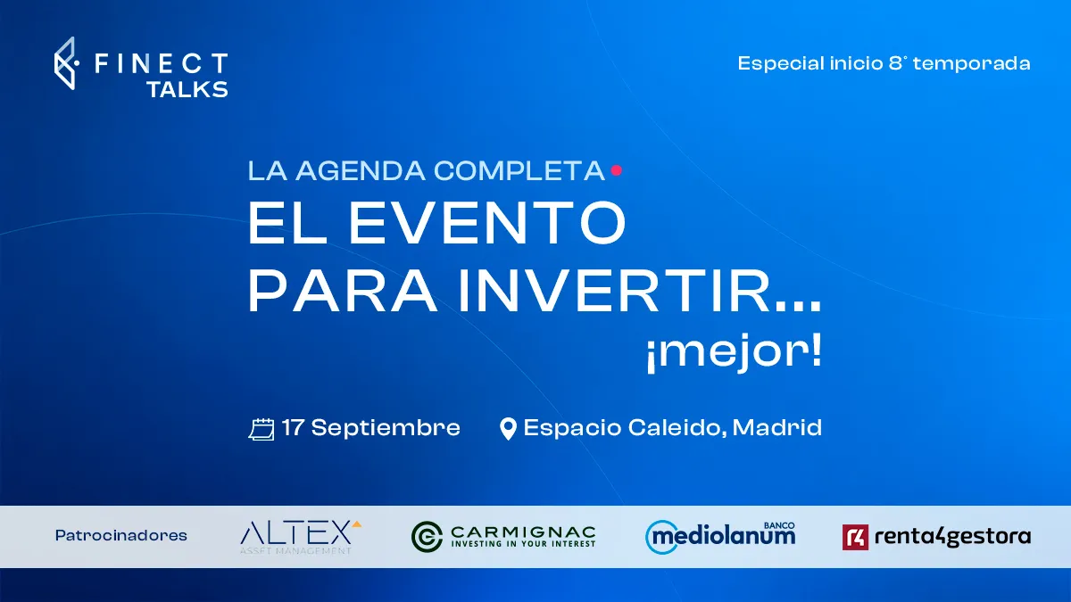 Invertir más allá de la IA, FOMO en bolsa y tensión en la renta fija: la agenda del evento para invertir ¡mejor! | Finect Talks