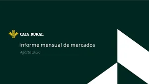 Informe Mensual de Mercados - Agosto 2026