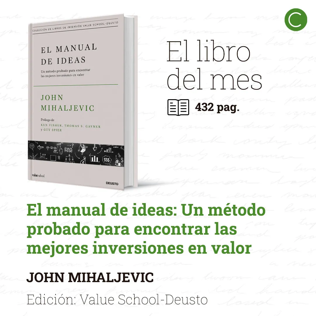  El libro del mes es: "El manual de ideas: Un método probado para encontrar las mejores inversiones en valor