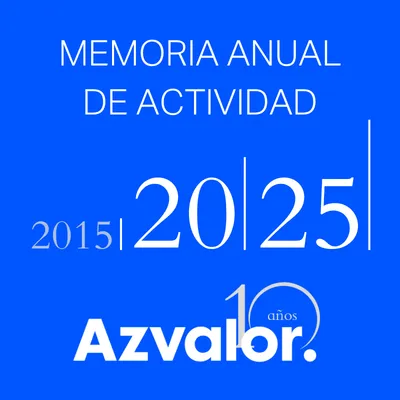 Diez años de Método Azvalor: la firma repasa su primera década en la Memoria Anual 2025
