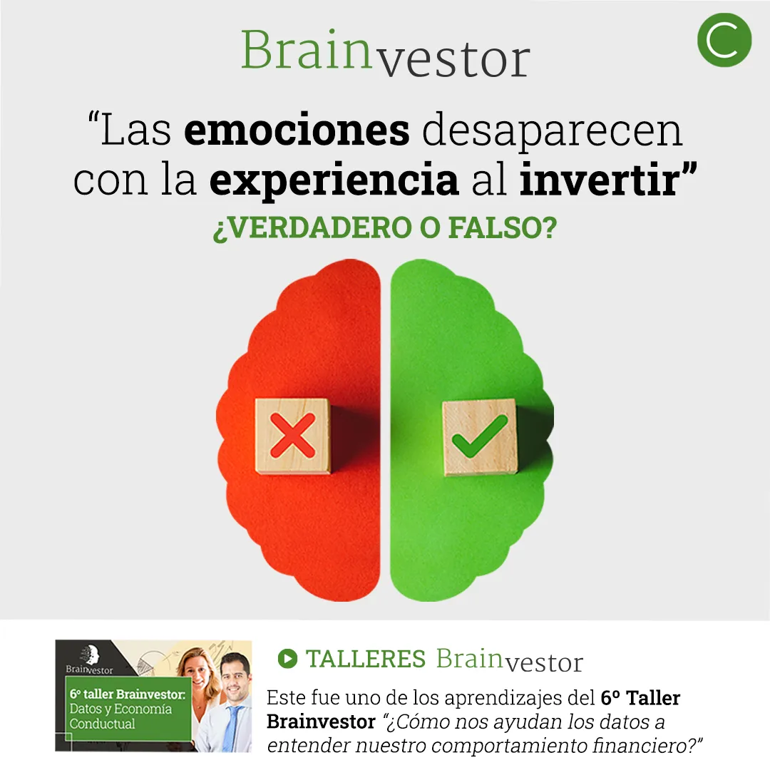 Las emociones desaparecen con la experiencia al invertir. ¿Verdadero o falso?