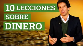 Lo que nadie te cuenta sobre el dinero: 10 lecciones que debes conocer